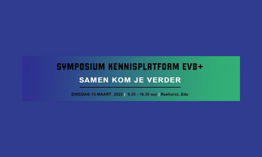Zien we jou op het EVB+ symposium ‘Samen Kom je Verder’?